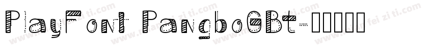 PlayFont PangboGBT字体转换